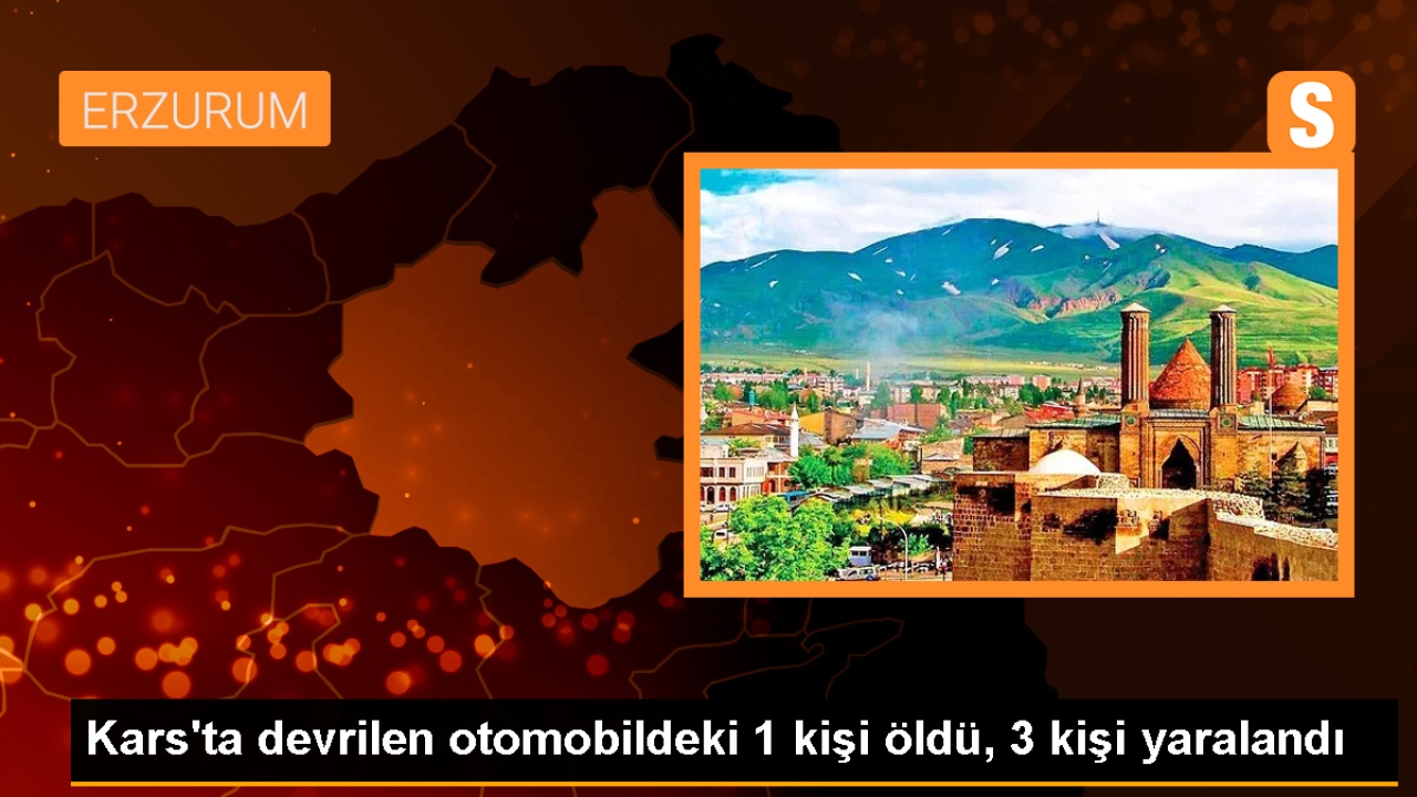 Kars'ın Kağızman ilçesinde otomobil devrildi: 1 ölü, 3 yaralı