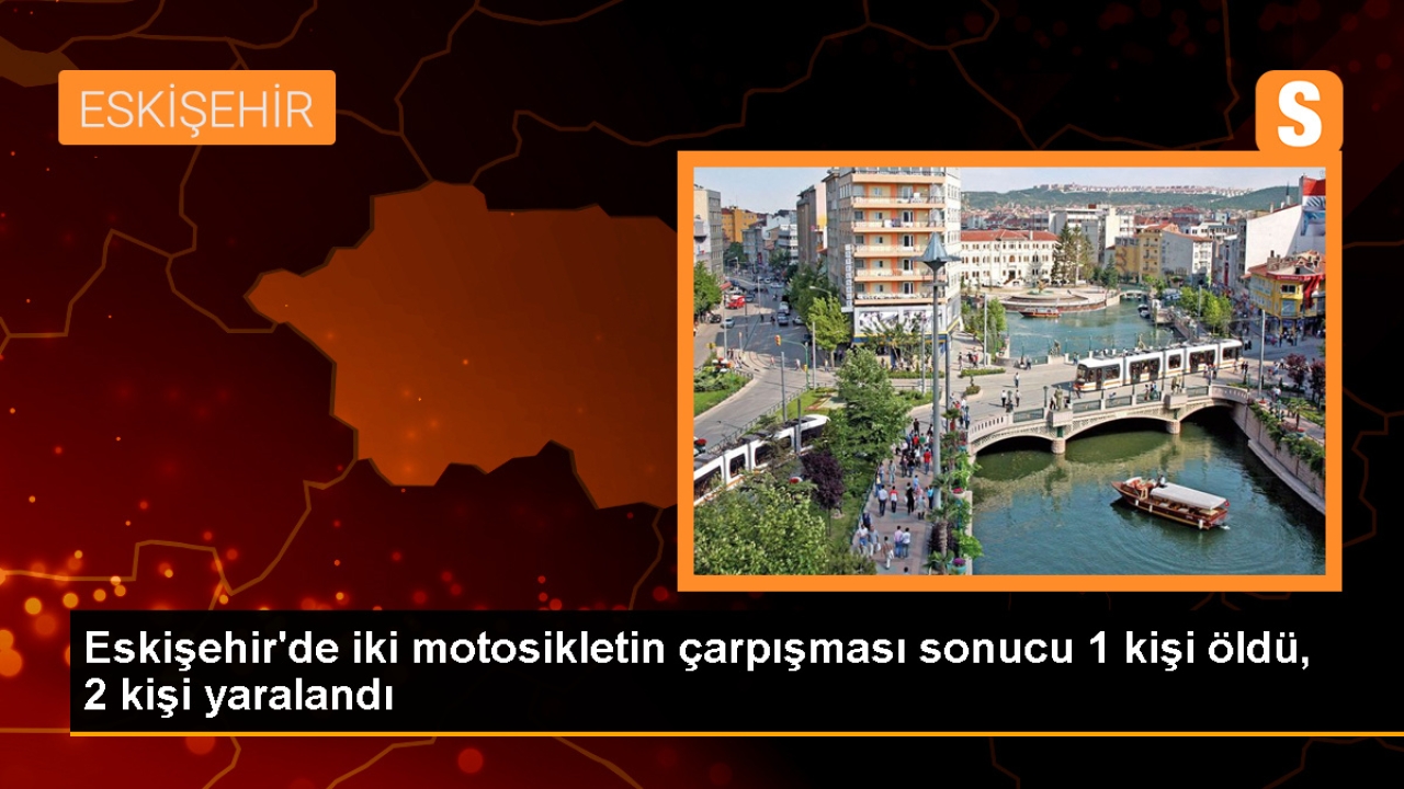Eskişehir'de Motosiklet Kazası: 1 Ölü, 2 Yaralı