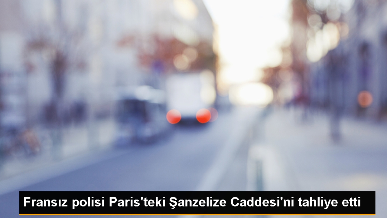 Fransa'da protestolar sürerken Şanzelize'de tahliye