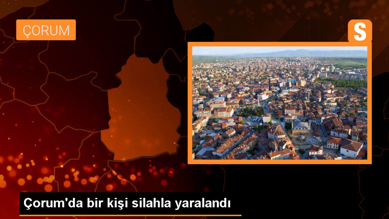 Çorum'un İskilip ilçesinde silahlı saldırı: Bir kişi yaralandı