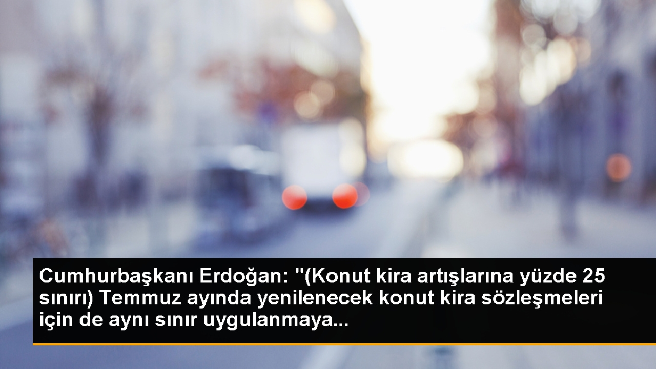 Cumhurbaşkanı Erdoğan: 