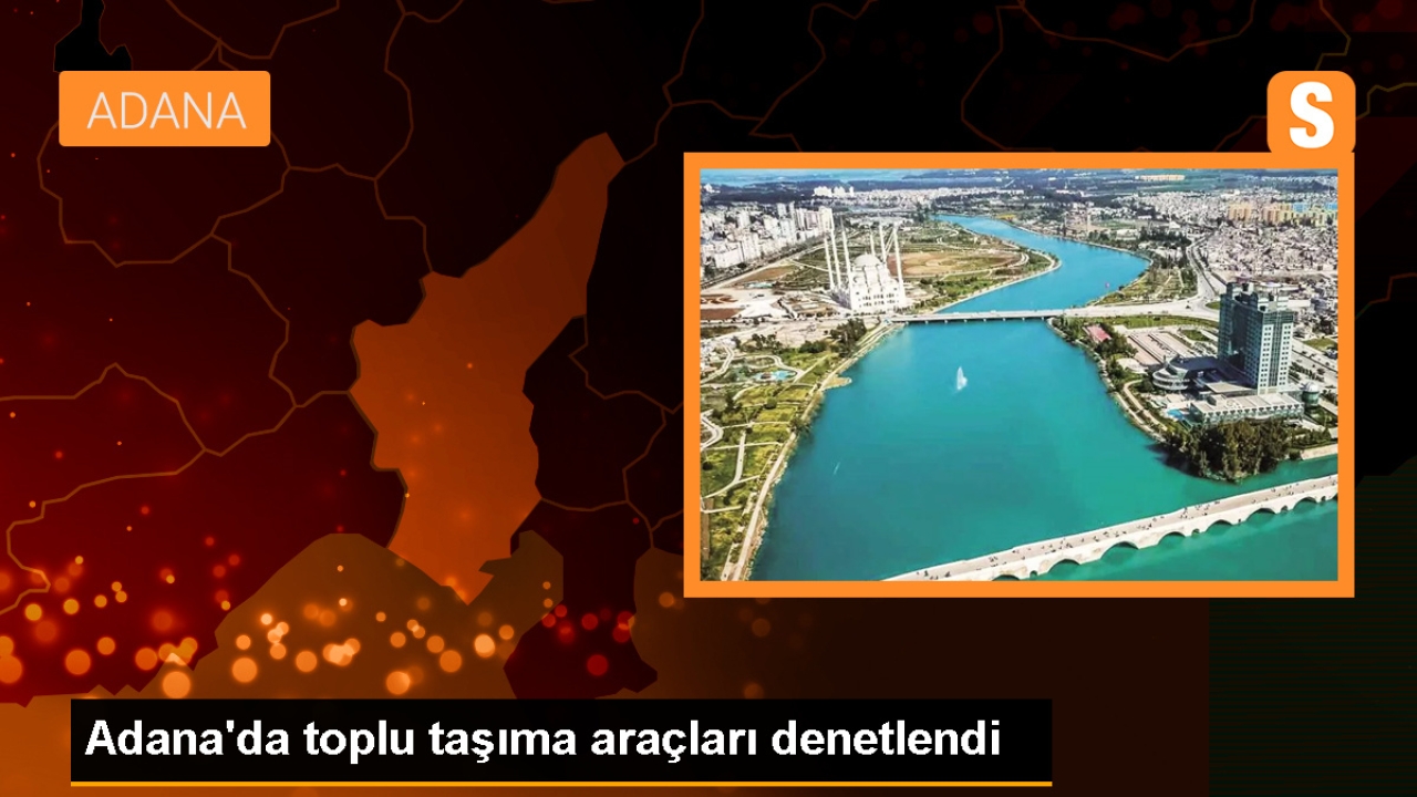 Adana'da 54 toplu taşıma sürücüsüne para cezası
