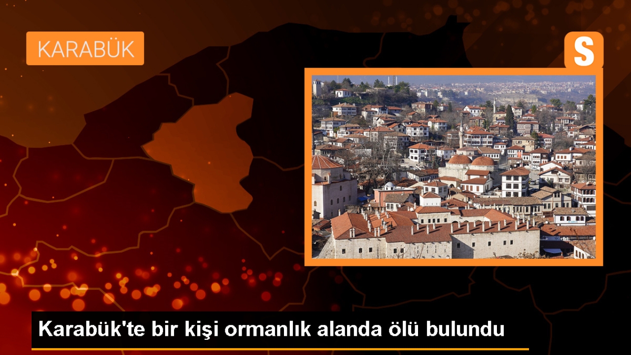 Karabük'te Ormanlık Alanda Ölü Bulunan Kişi