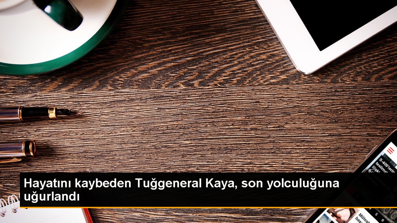 Milli Savunma Bakanı Yaşar Güler, Tank Okul Komutanı Tuğgeneral Selçuk Kaya'nın cenaze törenine katıldı