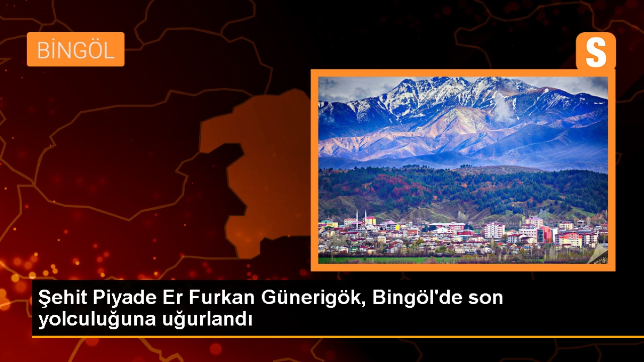 Pençe-Şimşek Harekatı Şehidi Furkan Günerigök Bingöl'de Defnedildi