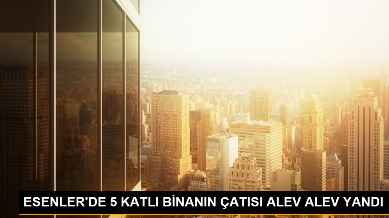 Esenler'de 5 Katlı Binada Yangın Çıktı