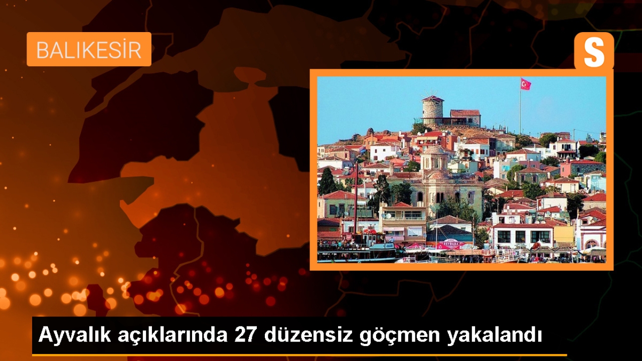 Ayvalık açıklarında Midilli Adası'na geçmeye çalışan 27 düzensiz göçmen yakalandı