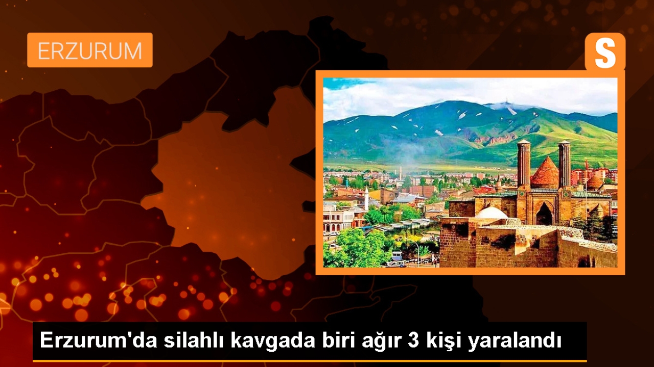 Erzurum'un Horasan ilçesinde silahlı kavga: 3 kişi yaralandı