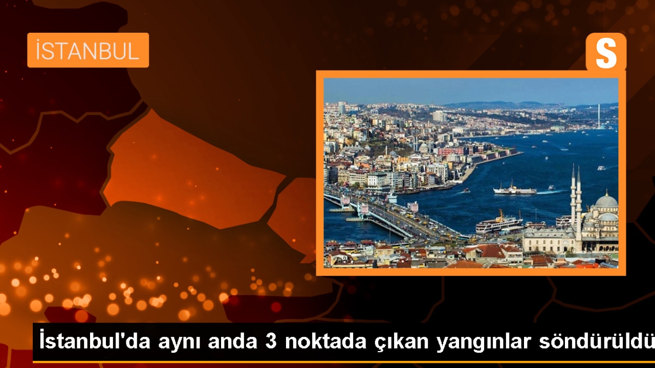Fatih'te Aynı Anda Çıkan Yangınlar Söndürüldü