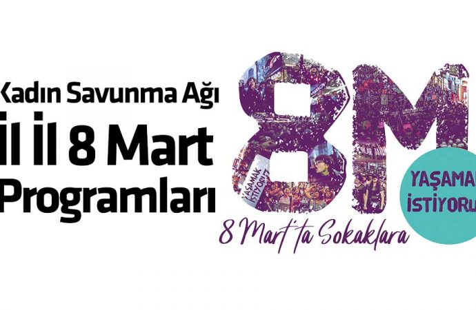 Kadınlar 8 Mart’ta sokakları terketmiyor! İşte il il eylem programları…