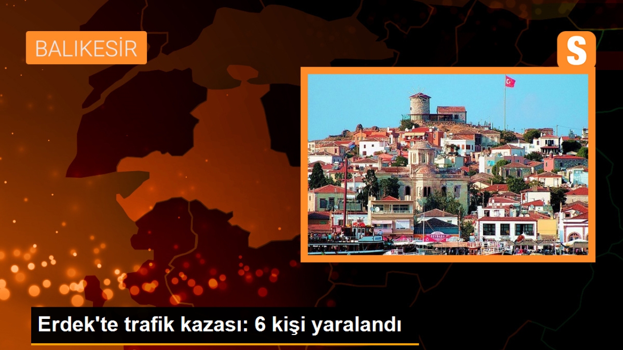 Erdek'te trafik kazasında 6 kişi yaralandı