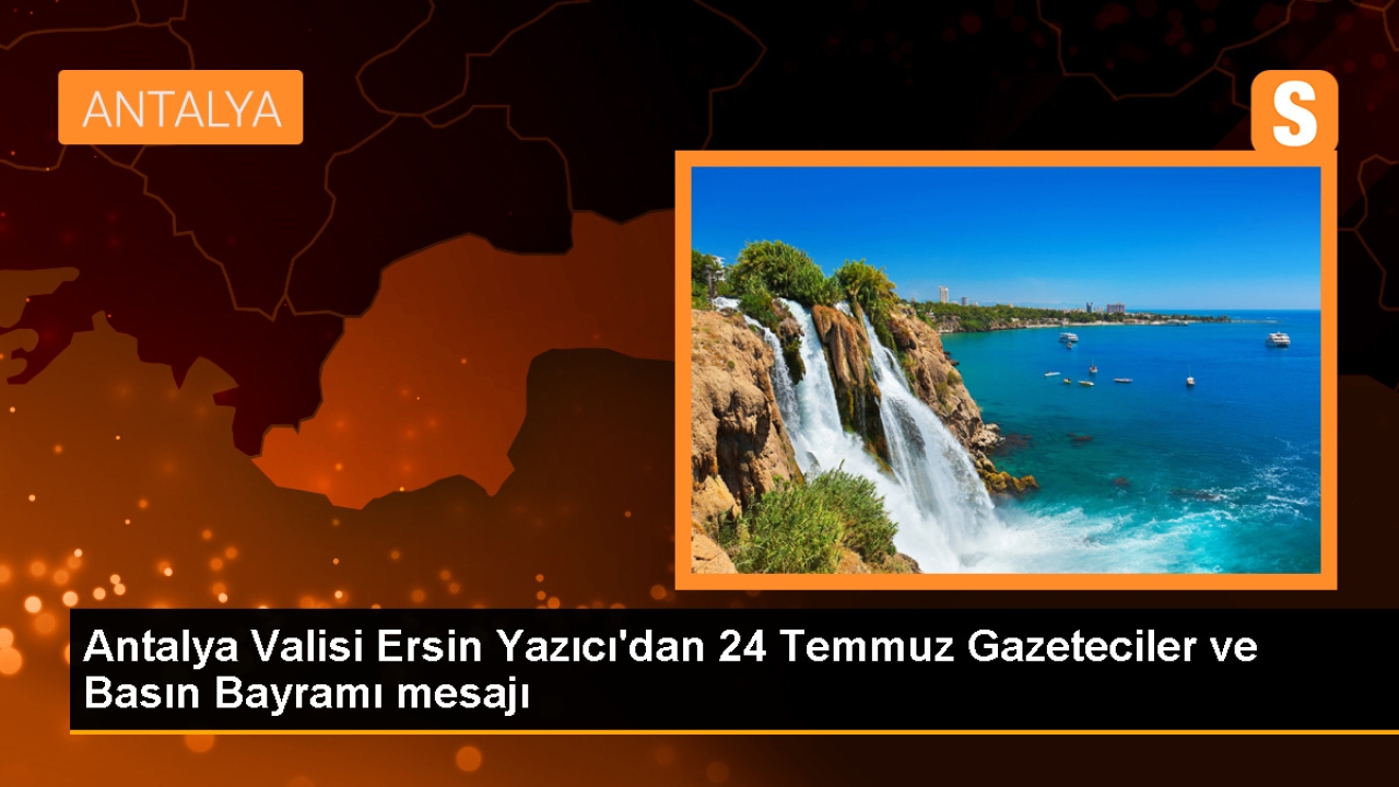 Antalya Valisi Ersin Yazıcı, 24 Temmuz Gazeteciler ve Basın Bayramı'nı kutladı