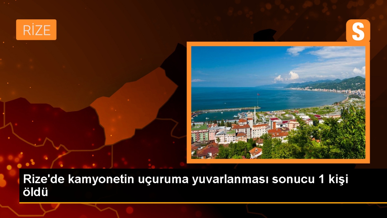 Rize'de kamyonet uçuruma yuvarlandı: 1 ölü, 1 yaralı
