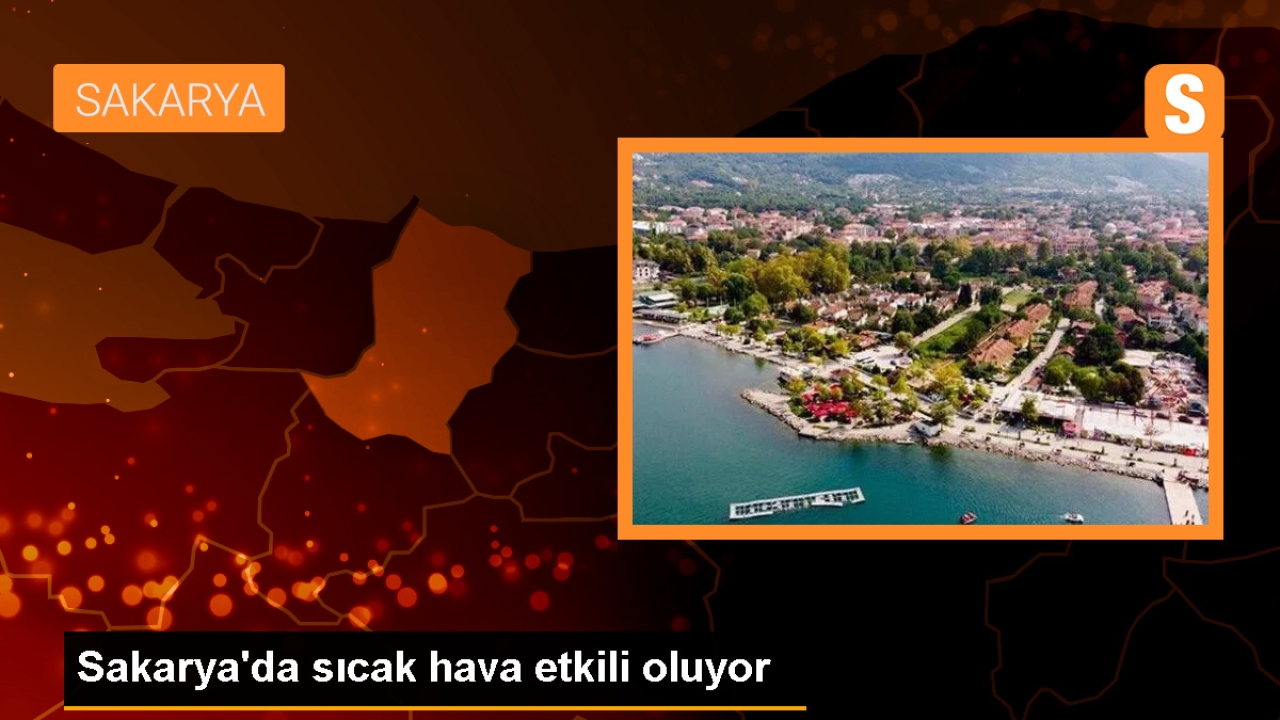 Sakarya'da Sıcak Hava Etkisini Gösteriyor