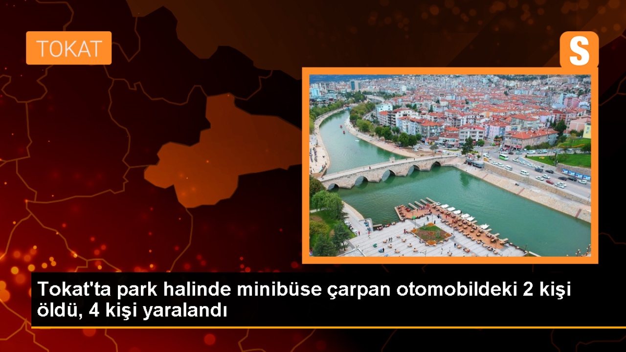 Tokat'ın Erbaa ilçesinde minibüse çarpan otomobilde 2 ölü, 4 yaralı