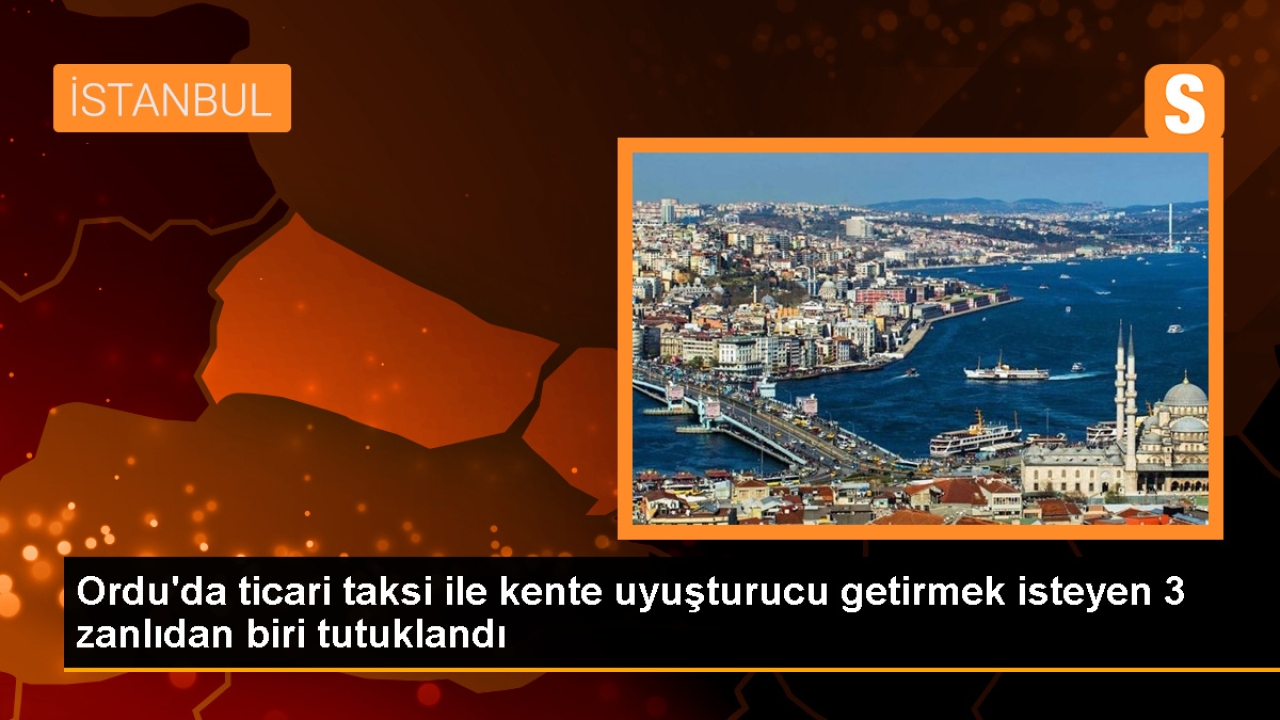 İstanbul'dan Ordu'ya ticari taksi ile uyuşturucu getirmek isteyen 3 şüpheliden biri tutuklandı