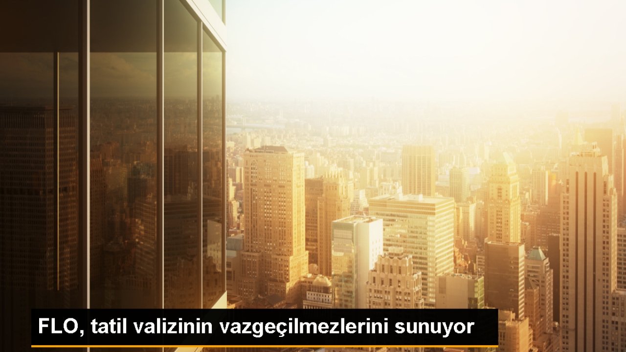 FLO'da Her Yaşa ve Tarza Uygun Yaz Koleksiyonu