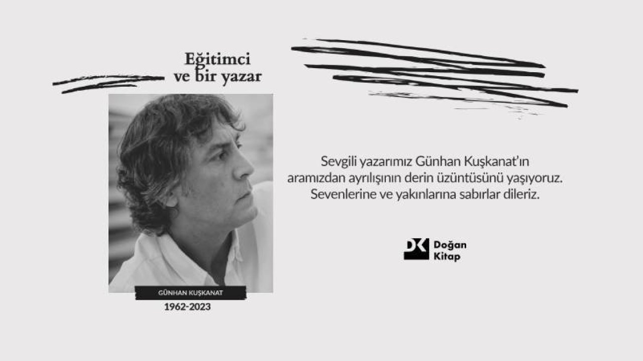 Yazar Günhan Kuşkanat hayatını kaybetti