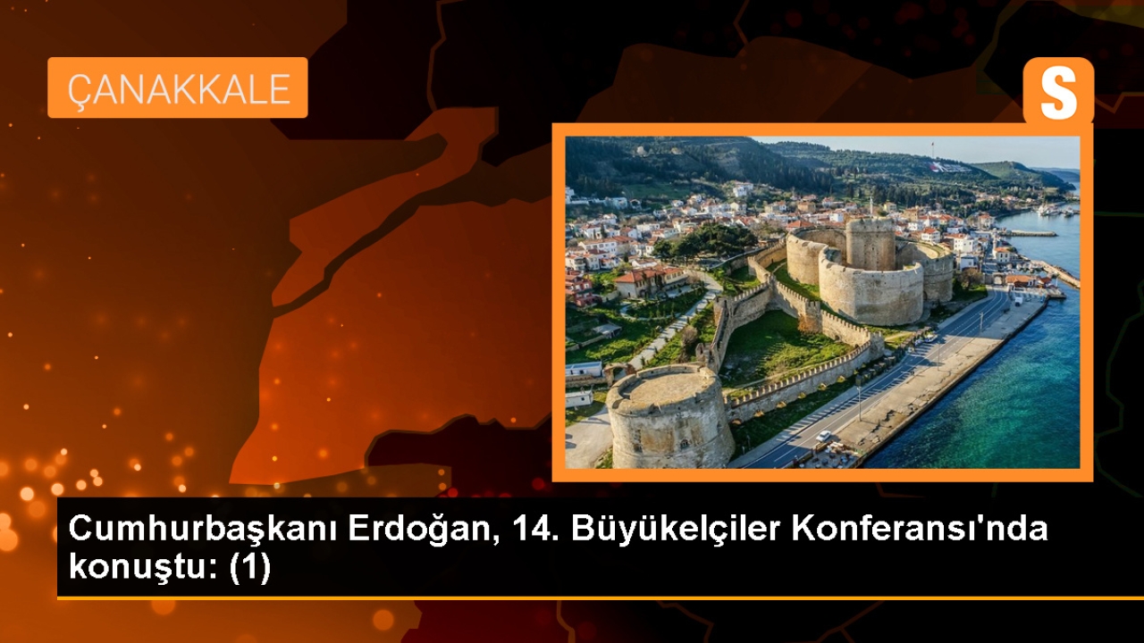 Cumhurbaşkanı Erdoğan, 14. Büyükelçiler Konferansı'nda konuştu: