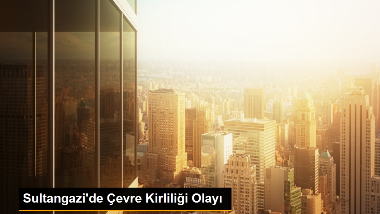 Sultangazi'de Çevre Kirliliği Olayı