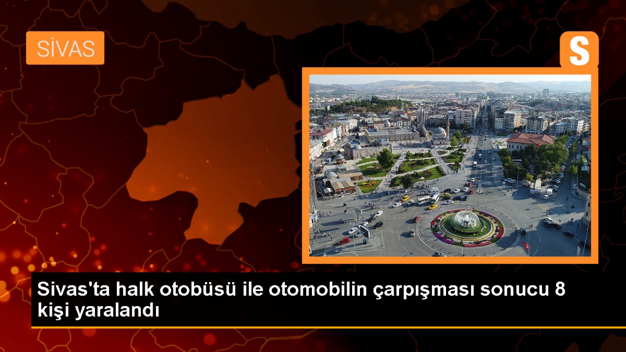 Sivas'ta Halk Otobüsü ile Otomobilin Çarpıştığı Kazada 8 Kişi Yaralandı
