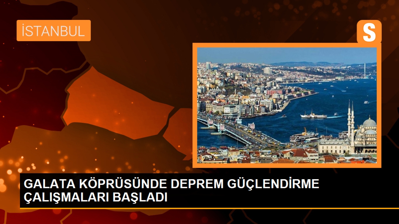 Galata köprüsünde deprem güçlendirme çalışmaları başladı
