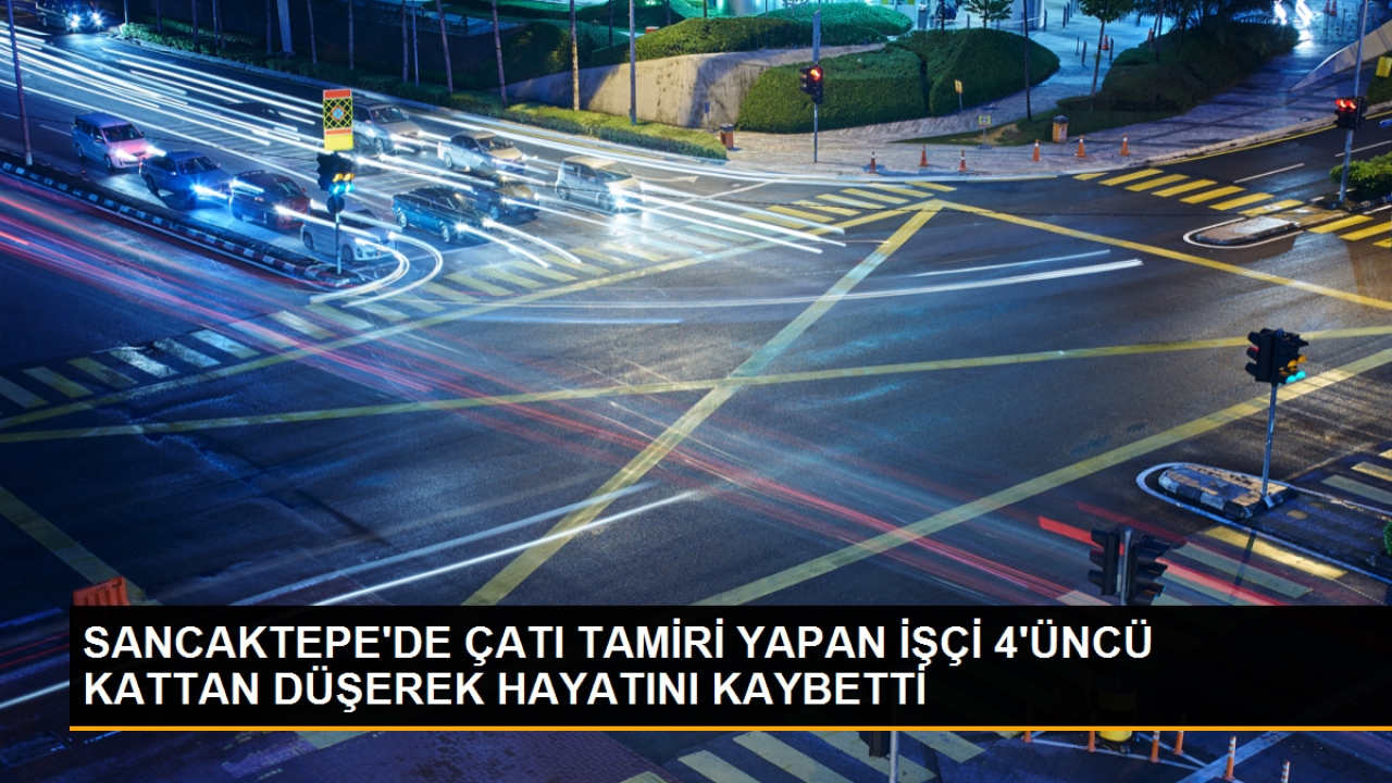 Sancaktepe'de Çatıdan Düşen İşçi Hayatını Kaybetti