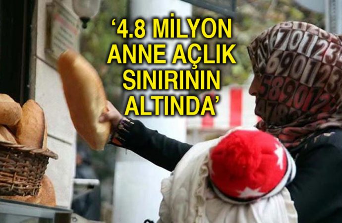 ‘Anneler, Cumhuriyet döneminin en ağır koşullarını yaşıyor’