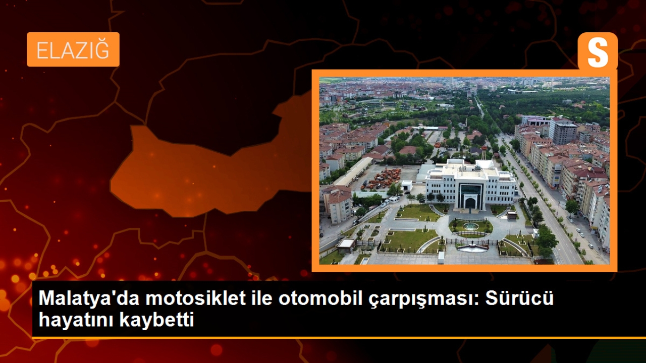 Malatya'da motosiklet kazası: Sürücü hayatını kaybetti