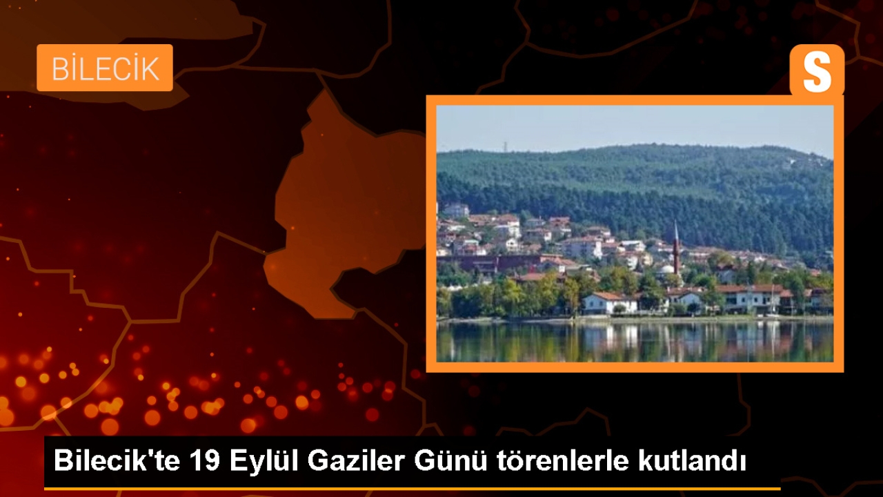 Bilecik'te 19 Eylül Gaziler Günü törenlerle kutlandı