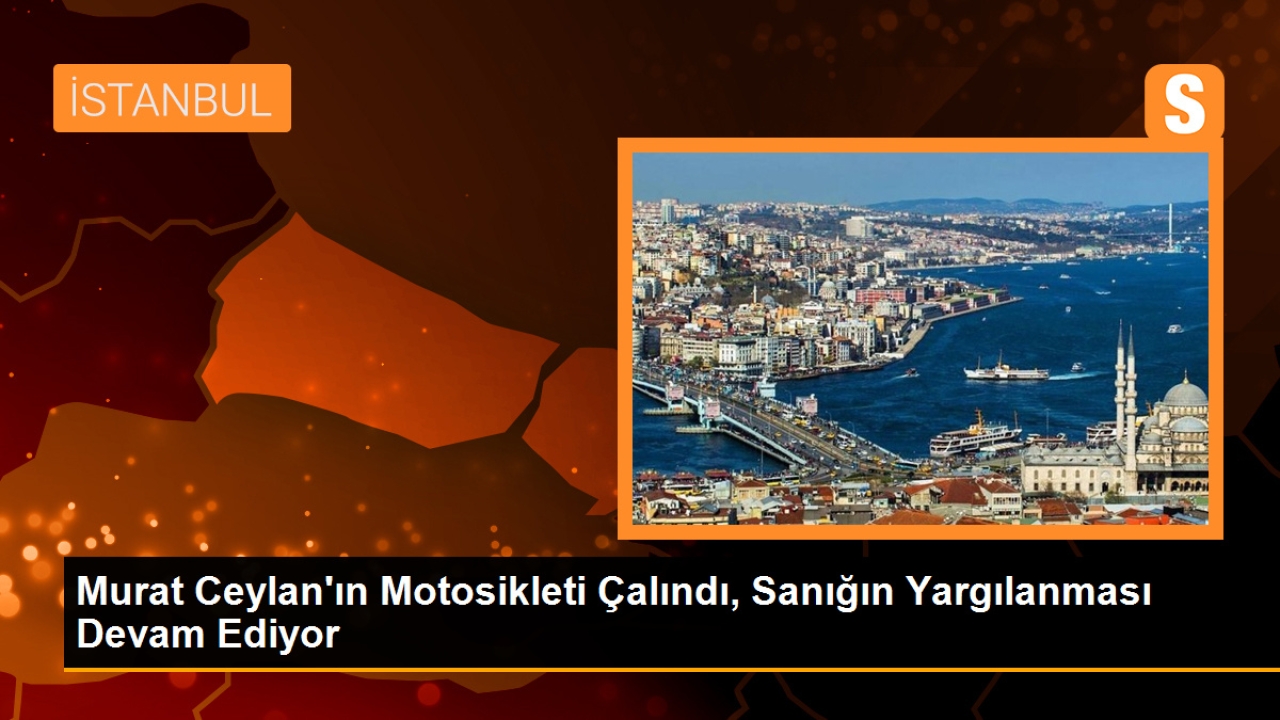 Murat Ceylan'ın Motosikleti Çalındı, Sanığa Süre Verildi