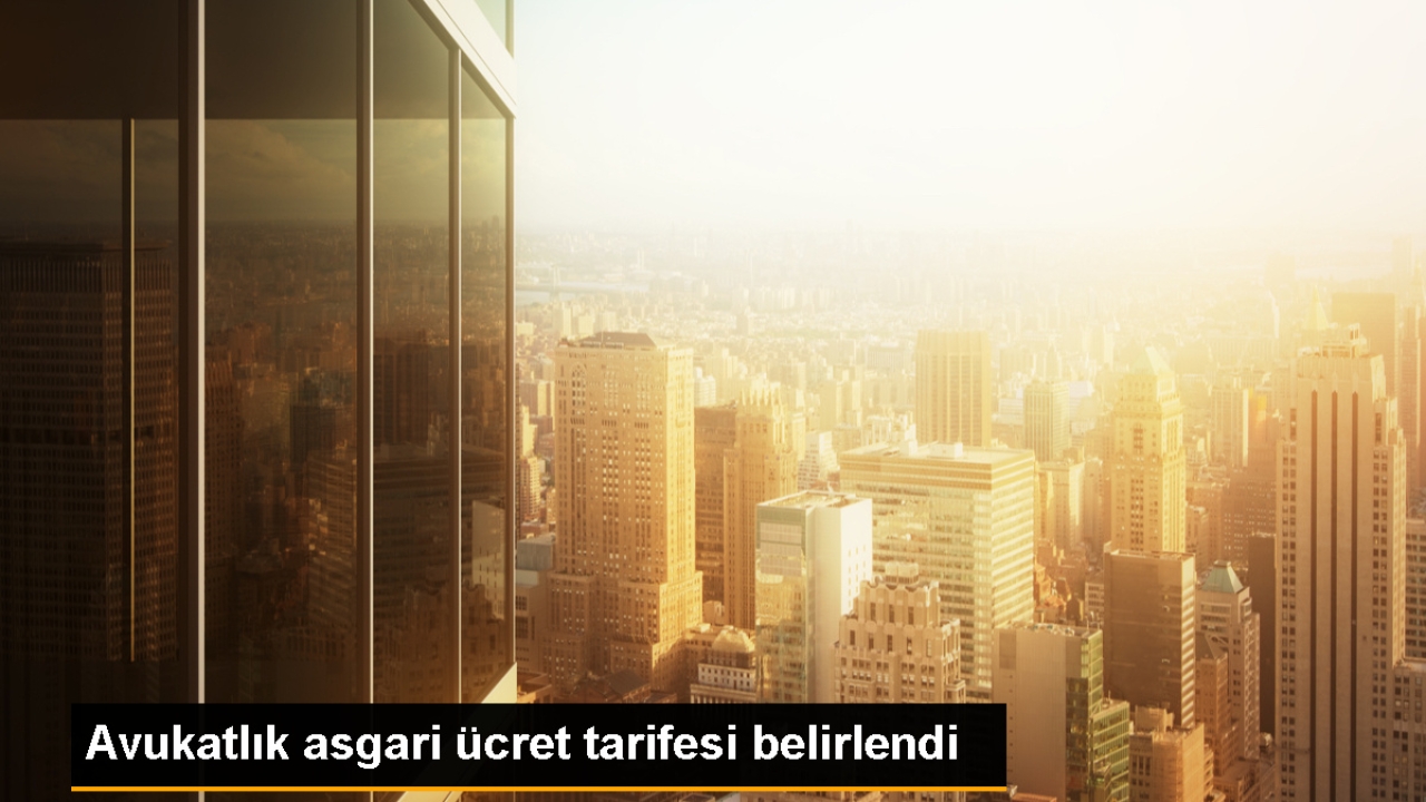 Türkiye Barolar Birliği Tarafından Yeni Avukatlık Ücret Tarifesi Yayımlandı