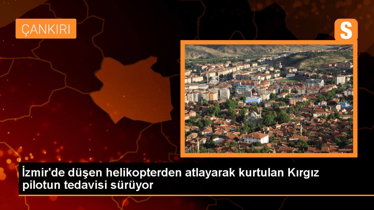İzmir'deki orman yangınında düşen helikopterden kurtulan Kırgız pilotun tedavisi devam ediyor