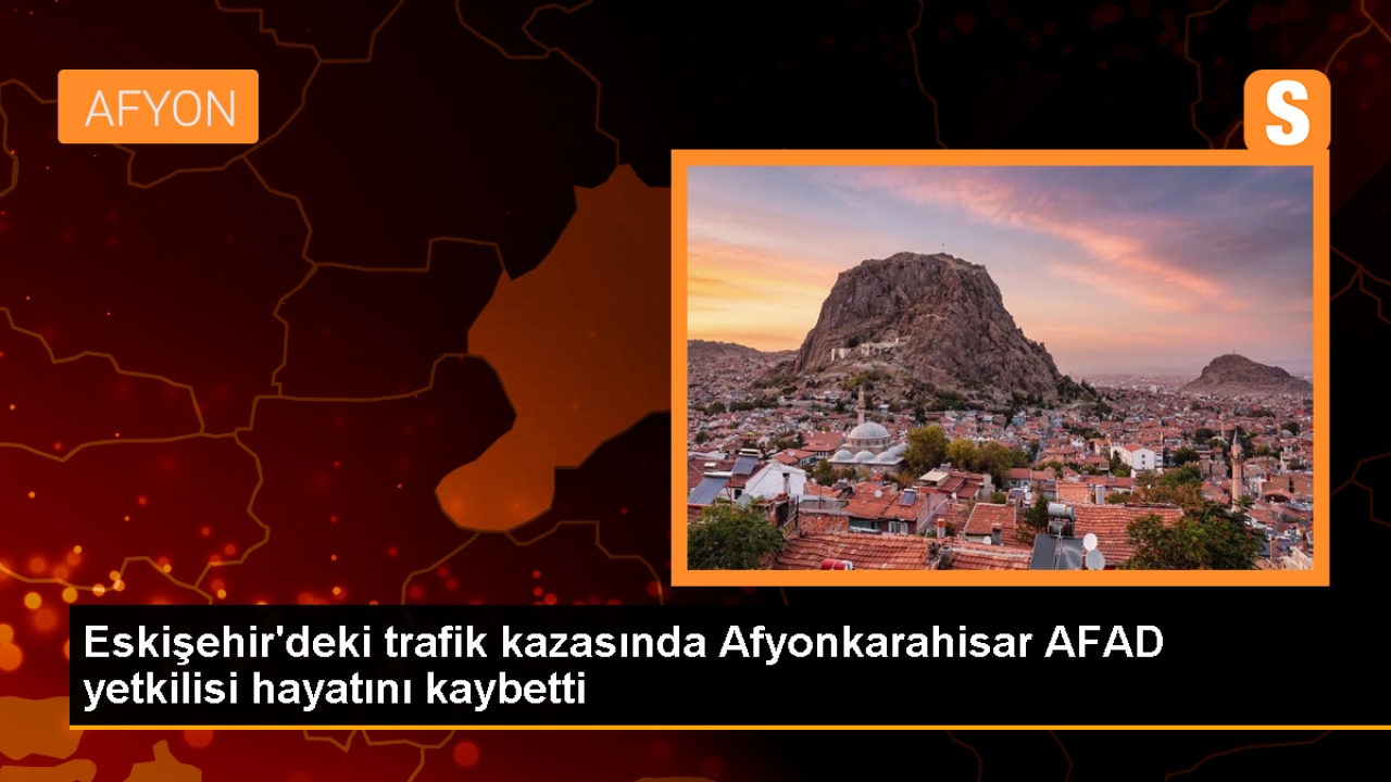Eskişehir'de trafik kazasında AFAD Arama ve Kurtarma Birlik Müdürü hayatını kaybetti