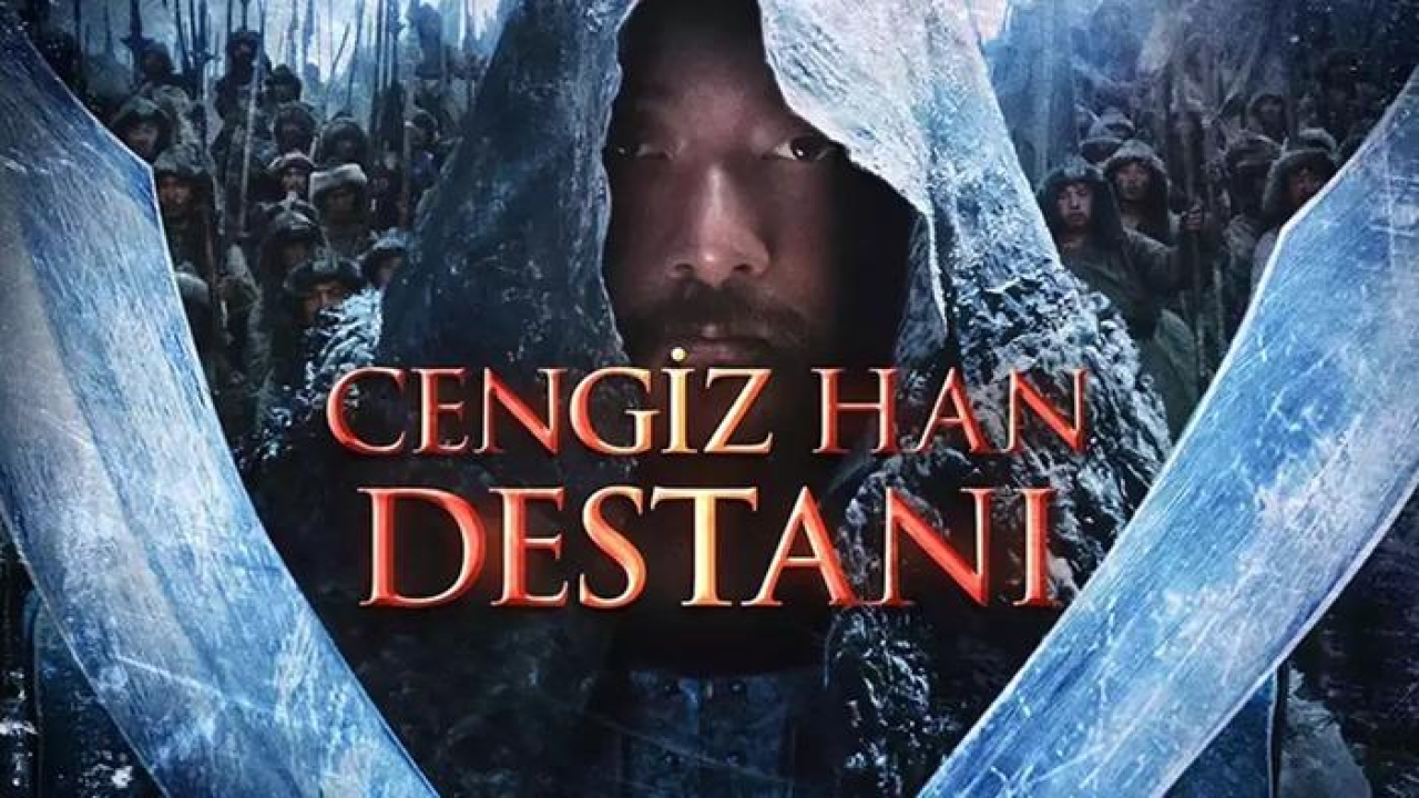 CENGİZ HAN DESTANI KONUSU VE OYUNCULARI! Cengiz Han Destanı film konusu nedir, oyuncuları kimler? Kanal D yayı