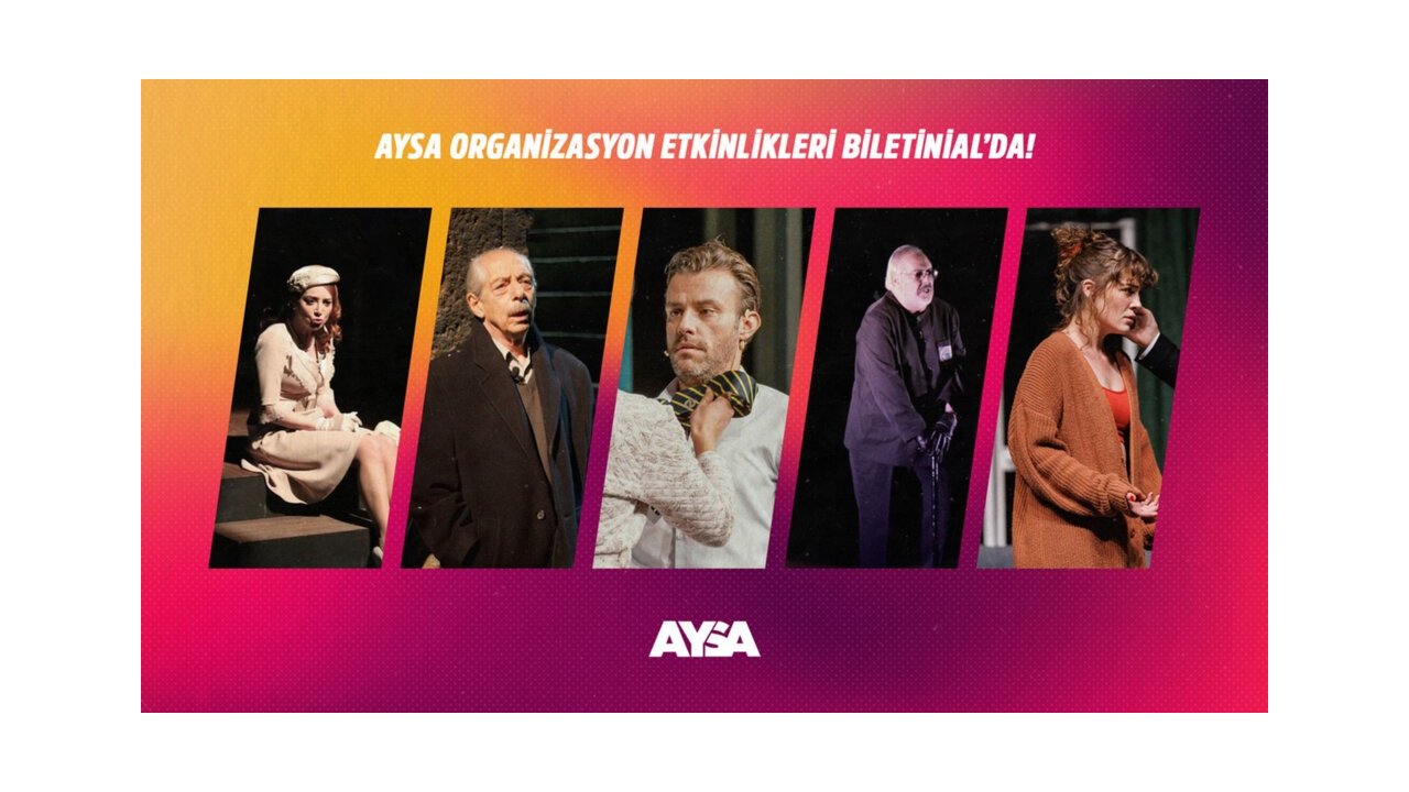 Aysa Organizasyon etkinlikleri Biletinial’da