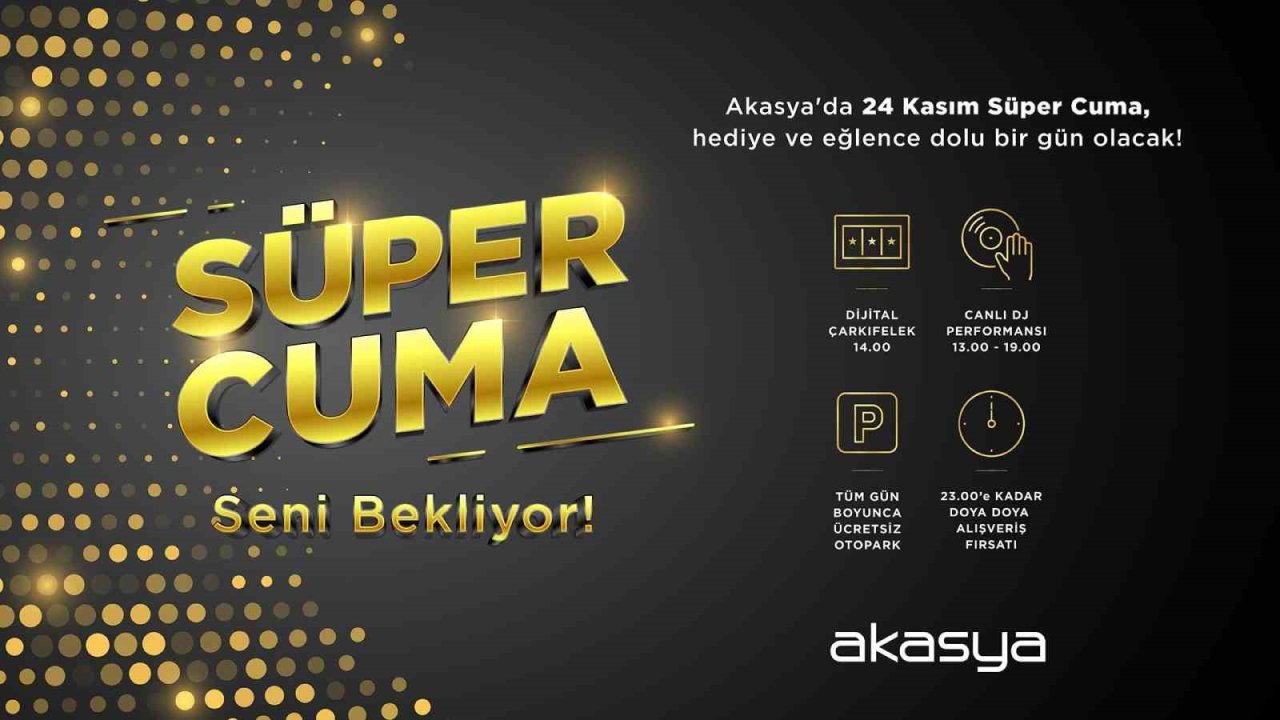 Akasya’dan ‘Süper Cuma’ etkinlikleri