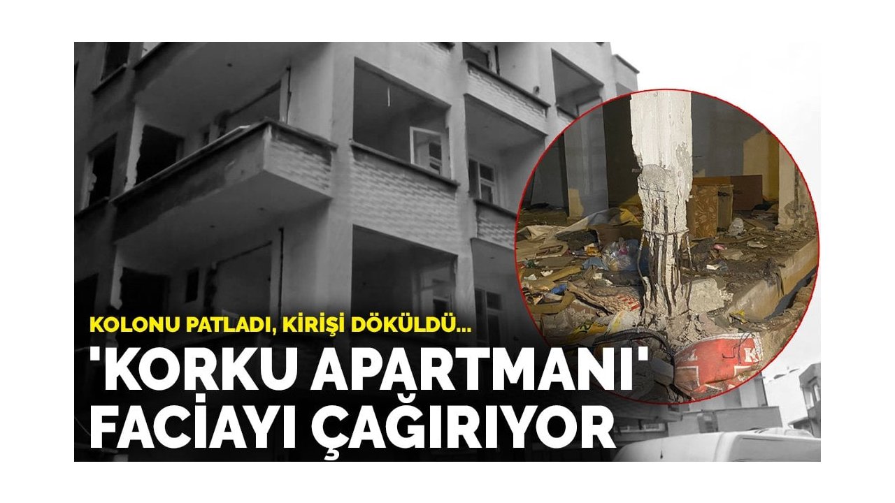Kolonu patladı, kirişi döküldü... Küçükçekmece'deki 'korku apartmanı' faciayı çağırıyor