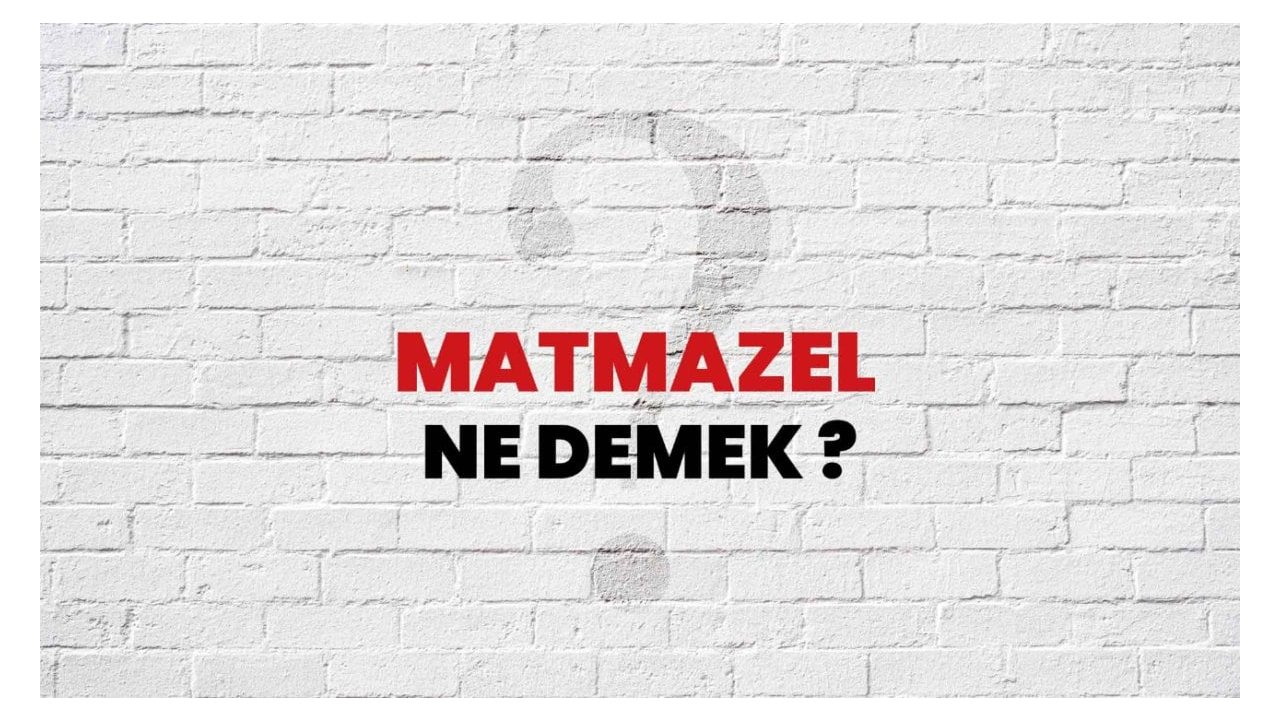 Matmazel Ne Demek?