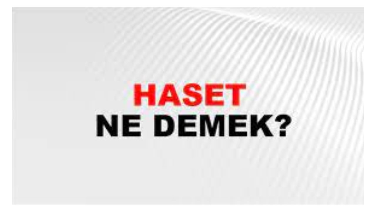 Haset ne demek?