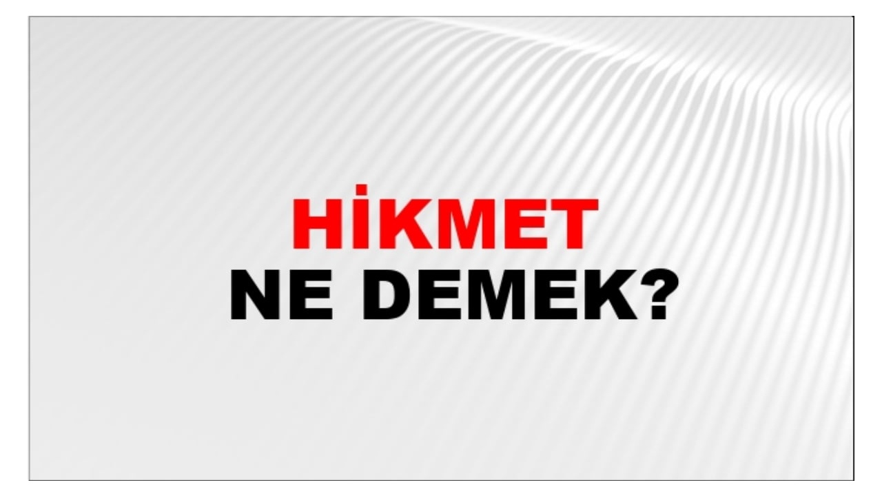 Hikmet ne demek?