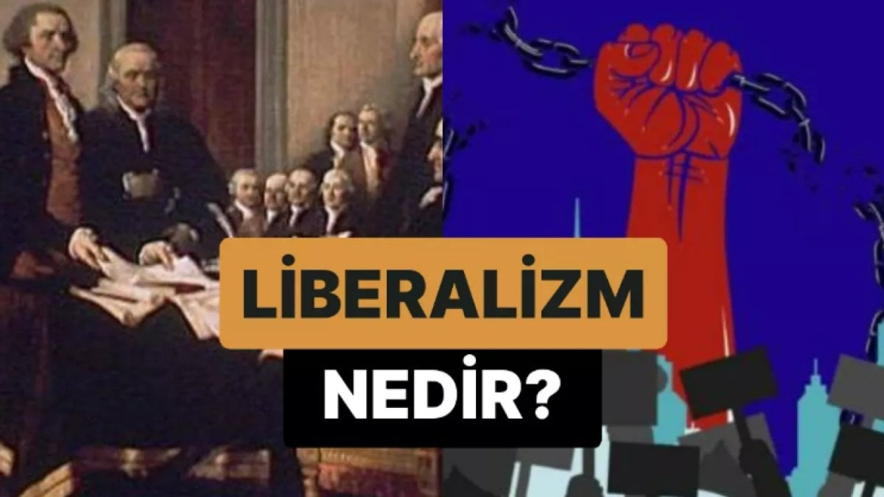 Liberalizm Nedir? - Özgürlüğün Felsefi İncelikleri