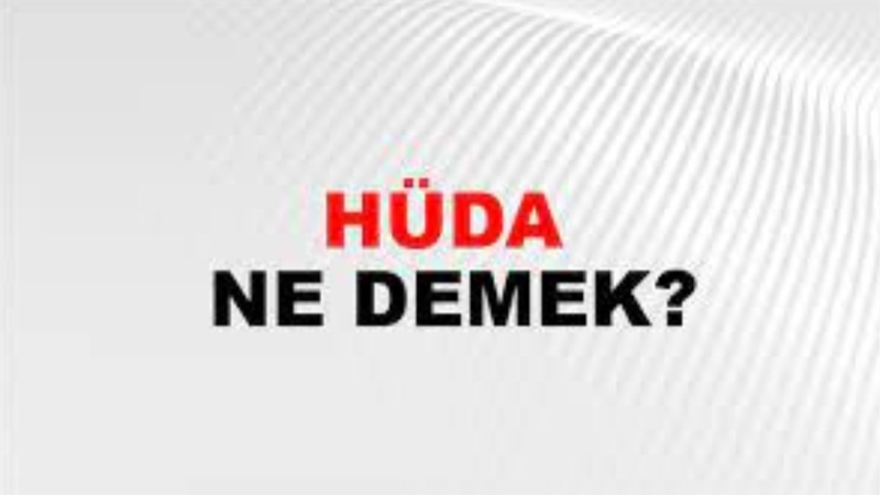 Hüda ne demek?