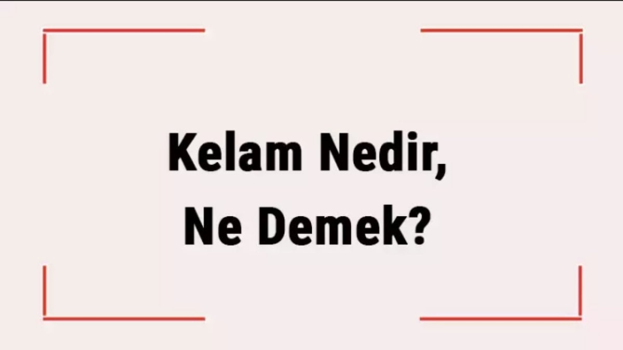 Kelam Nedir? - İslam Felsefesinde Kelamın Anlamı ve Önemi