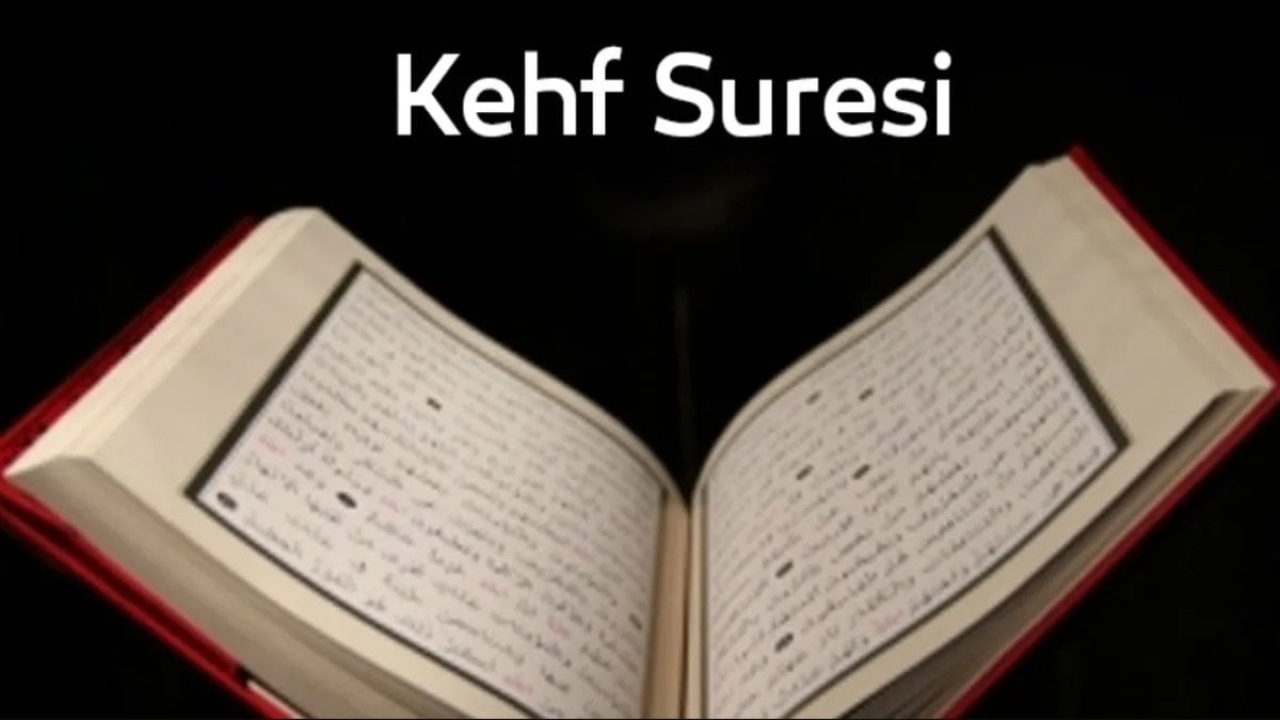 Kehf Sûresinin Okunuşu ve Türkçe Anlamı