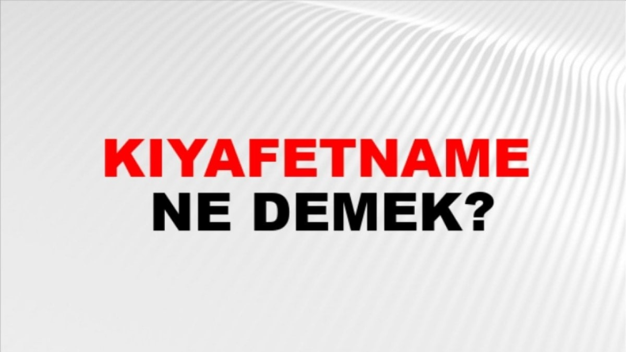 Kıyafetname Nedir: Türk Giyim Mirası ve Anlamı