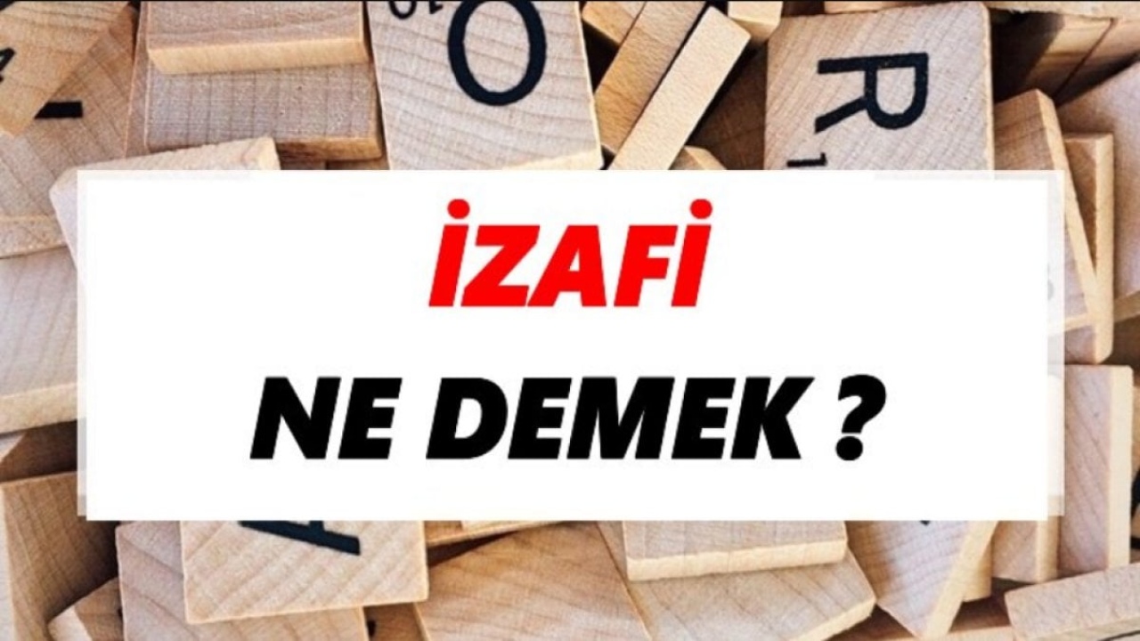 İzafi Ne Demek? - Açıklama ve Örnekler