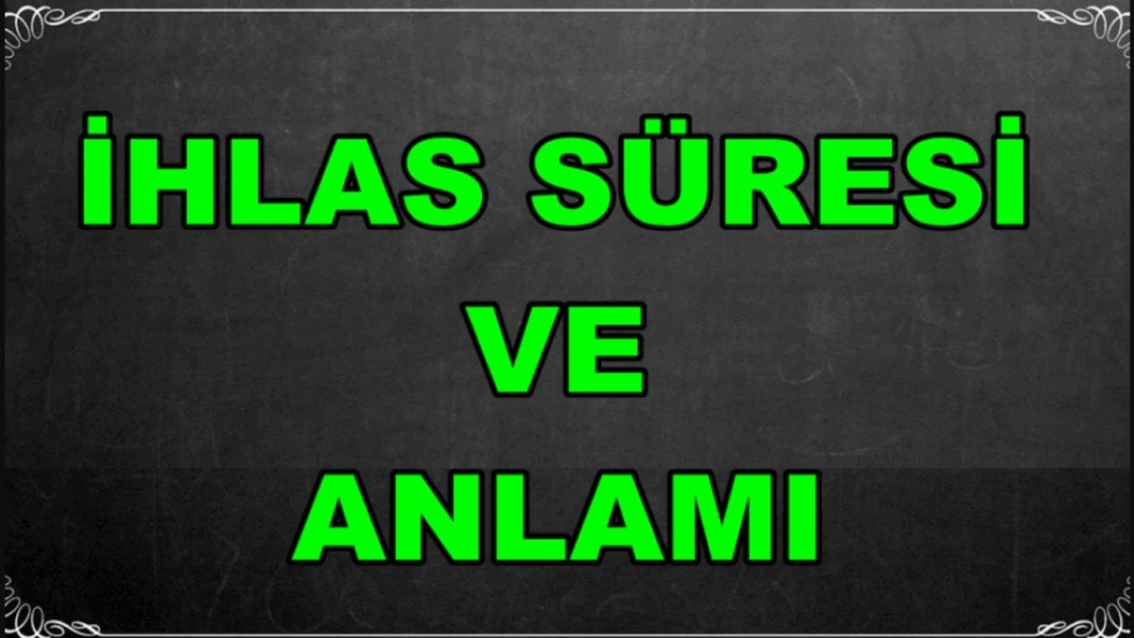 İhlas Suresinin Anlamı