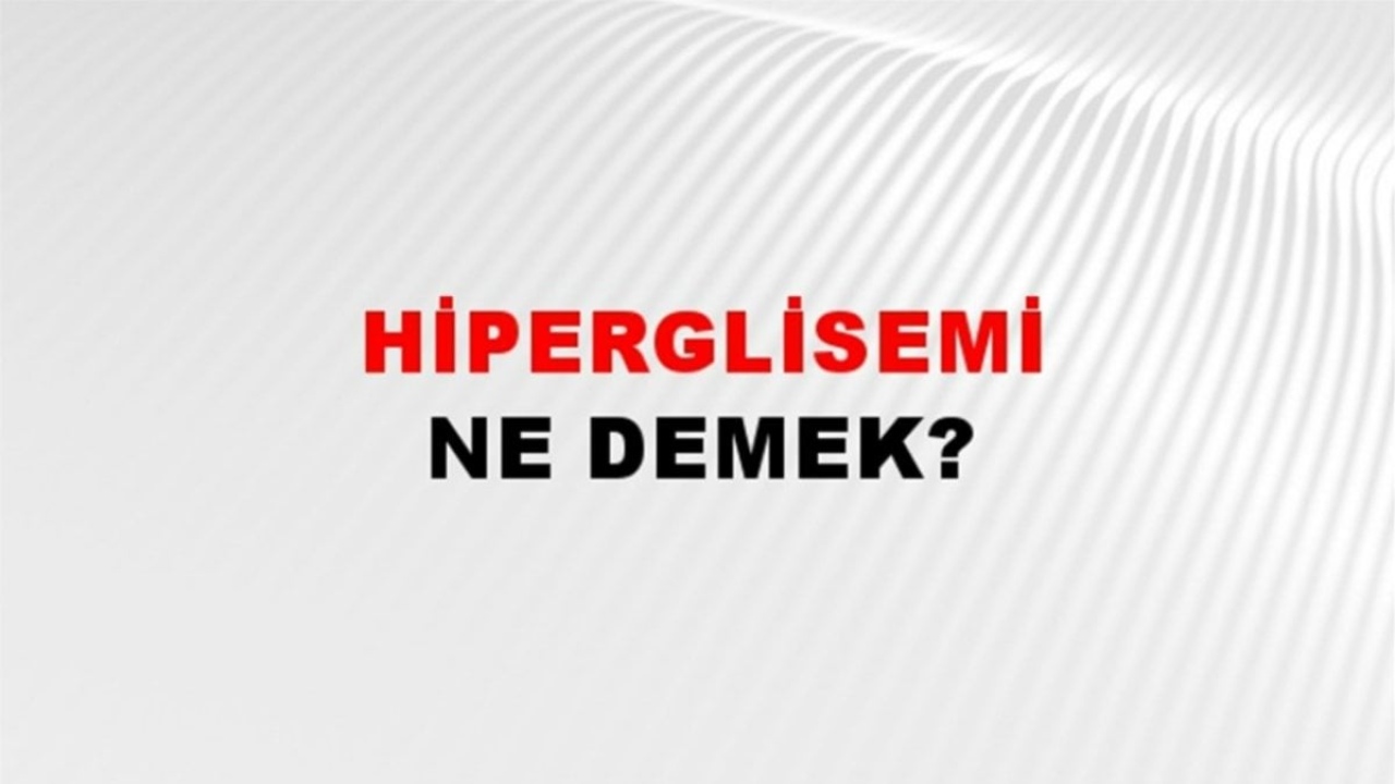 Hiperglisemi Nedir: Diyabet ve Yüksek Kan Şekerinin Anatomisi
