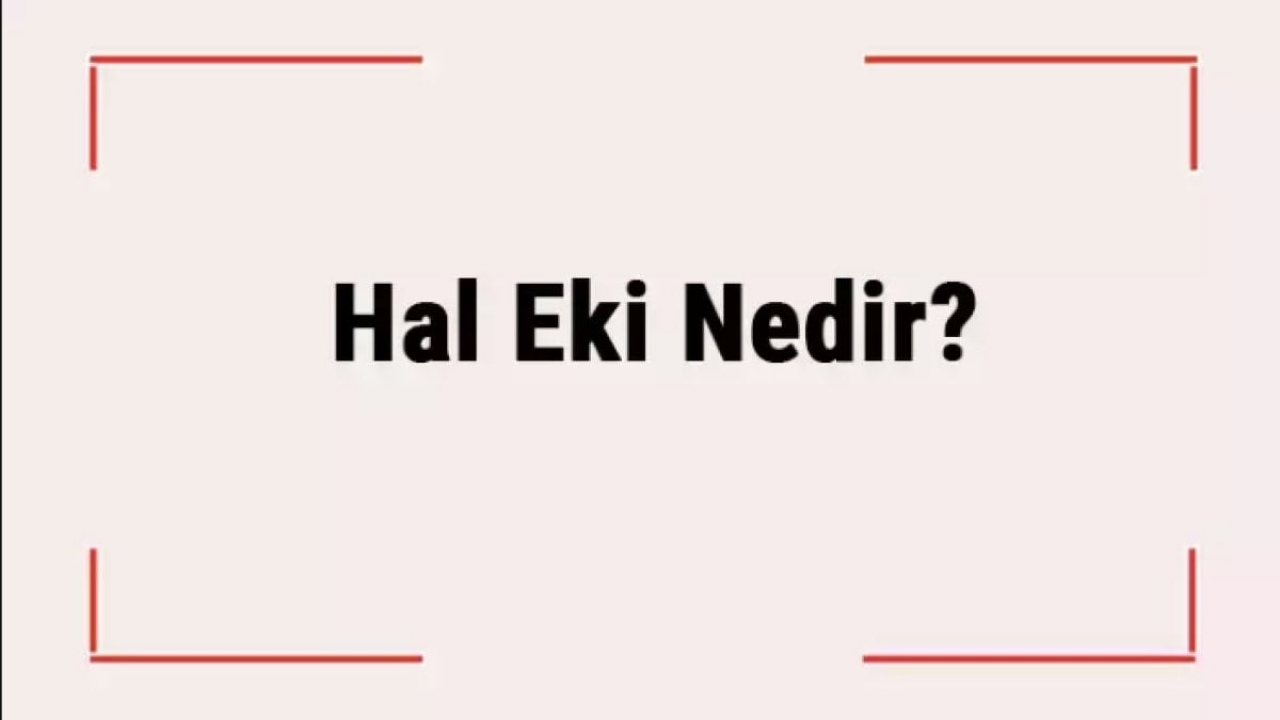 Hal Eki Nedir: Türk Dilinin Önemli Bir Yapı Taşı